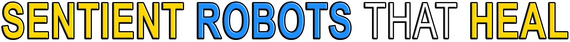 SENTIENT ROBOTS THAT HEAL